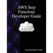 AWS Step Functions Developer Guide