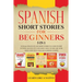 Spanish Short Stories for Beginners 5 in 1: Over 500 Dialogues and Daily Used Phrases to Learn Spanish in Your Car. Have Fun & Grow Your Vocabulary, w