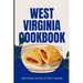West Virginia Cookbook: Traditional Recipes of West Virginia
