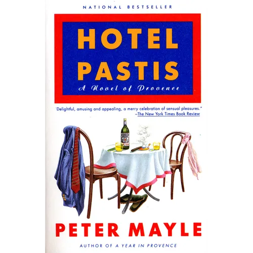 Hotel Pastis: A Novel of Provence