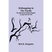 Kidnapping in the Pacific;The Adventures of Boas Ringdon: A long four-part Yarn