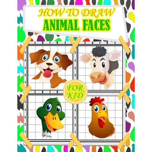 how to draw animal faces for kids: fun and cute animals faces drawing and activity book for kids with Copy Grid Method drawing for children, girls -3 - Paperback