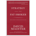 Strategy and the Fat Smoker: Doing What's Obvious But Not Easy