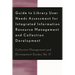 Guide to Library User Needs Assessment for Integrated Information Resource: Management and Collection Development