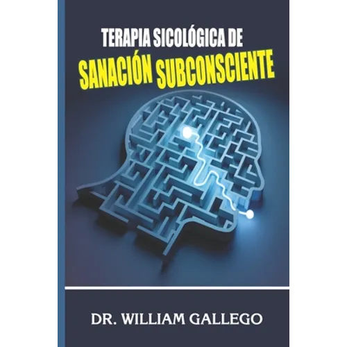 Terapia Sicológica de Sanación Subconsciente