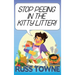 Stop Peeing in the Kitty Litter!: Humorous and Heartwarming Stories on Parenting