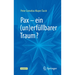 Pax - Ein (Un)Erfüllbarer Traum?