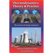 Thermodynamics: Theory & Practice: The science of energy and power.