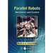 Parallel Robots: Mechanics and Control