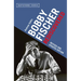 Bobby Fischer Rediscovered: Revised and Updated Edition