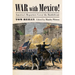 War with Mexico!: America's Reporters Cover the Battlefront