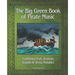 The Big Green Book of Pirate Music: Music of the Toucan Pirates
