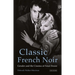 Classic French Noir: Gender and the Cinema of Fatal Desire