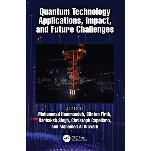 Quantum Technology Applications, Impact, and Future Challenges