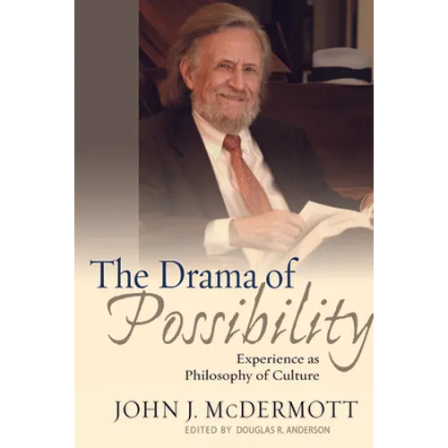 The Drama of Possibility: Experience as Philosophy of Culture