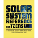 The Solar System Reference for Teens: A Fascinating Guide to Our Planets, Moons, Space Programs, and More