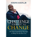 Challenge Yourself to Change: 365 Daily Inspirational Messages to Bring Out the Best You