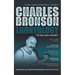 Charles Bronson: Loonyology: Loonyology: Bronson In His Own Words