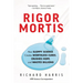 Rigor Mortis: How Sloppy Science Creates Worthless Cures, Crushes Hope, and Wastes Billions