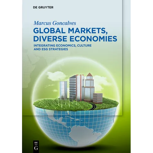 Global Markets, Diverse Economies: Integrating Economics, Culture and Esg Strategies