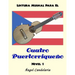 Lectura Musical para el Cuatro Puertorriqueno: Nivel 1