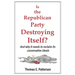 Is the Republican Party Destroying Itself?