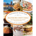 Baltimore Chef's Table: Extraordinary Recipes From Charm City And The Surrounding Counties