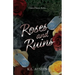 Roses and Ruins