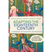 Adapting the Eighteenth Century: A Handbook of Pedagogies and Practices