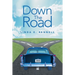 Down the Road
