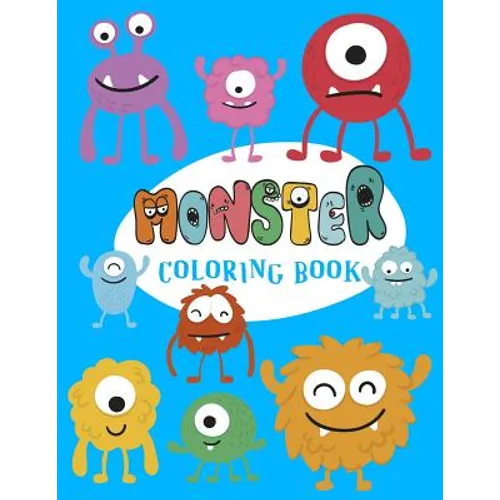 Monster Coloring Book: Cute Monsters Coloring Book for kids: A Fun Colouring Activity Book For all ages, perfec gift for kids