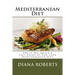 Mediterranean Diet: The 21-Day Quick & Easy Guide of Low Carb Mediterranean Diet