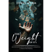 "The Weight of it"