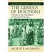 The Genesis of Doctrine: A Study in the Foundation of Doctrinal Criticism