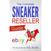 The Complete Sneaker Reseller Guide