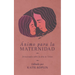 nimo para la maternidad: Devocionales sobre la obra de Cristo
