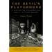 The Devil's Playground: A Century of Pleasure and Profit in Times Square
