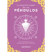 Pequeño Libro del Péndulo, El