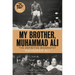 My Brother, Muhammad Ali: The Definitive Biography