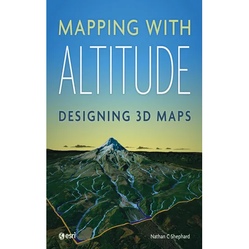 Mapping with Altitude: Designing 3D Maps
