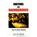 Doctors Are Dangerous: How to Stay Healthy
