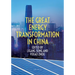 The Great Energy Transformation in China