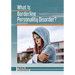 What Is Borderline Personality Disorder?