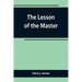 The Lesson of the Master