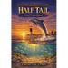 Half Tail A Gulf Coast Legend: Stories from the Pensacola Pass