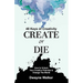 Create or Die