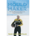 The Mould Maker