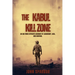 The Kabul Kill Zone: An Air Force Officer's Account of Leadership, Loss, and Survival