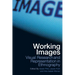 Working Images: Visual Research and Representation in Ethnography