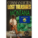 Commander's Lost Treasures You Can Find In Montana: Follow the Clues and Find Your Fortunes!